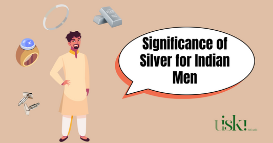 Significance of Silver for Indian Men